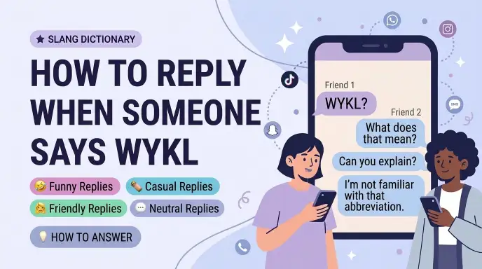 How to Reply When Someone Says WYKL