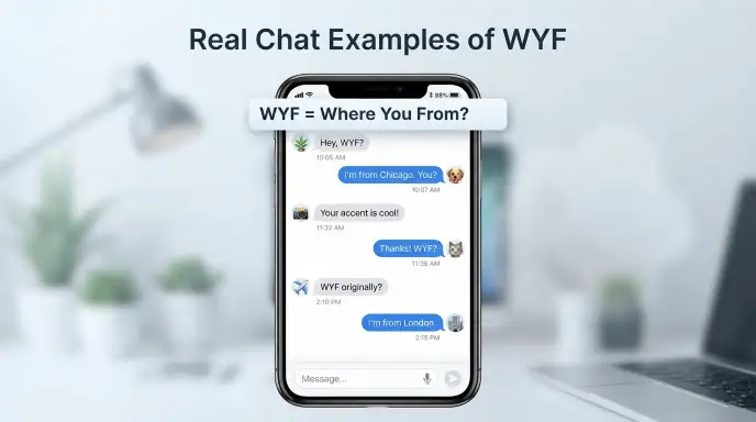 Real Chat Examples of WYF